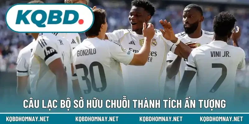 Câu lạc bộ sở hữu chuỗi thành tích ấn tượng