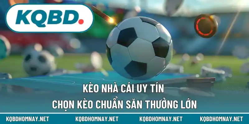 Kèo nhà cái uy tín