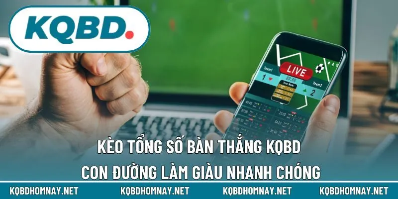 Kèo tổng số bàn thắng