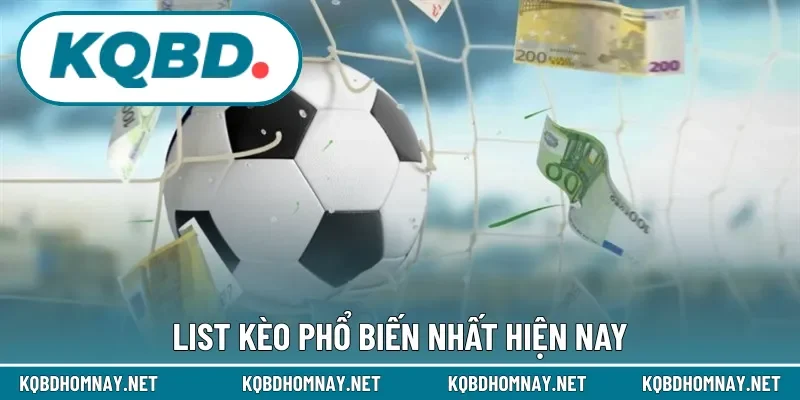 List kèo phổ biến nhất hiện nay