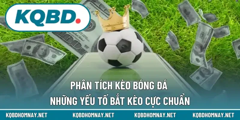 phân tích kèo bóng đá
