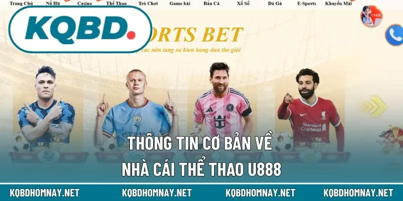 Khái quát về nhà cái U888