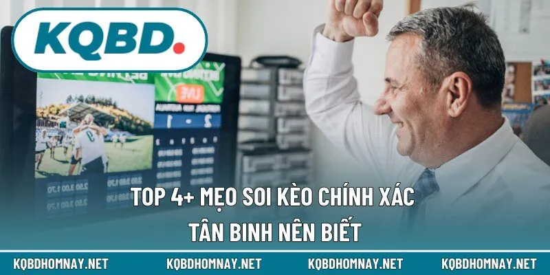 4+ tip chuẩn giúp tân binh nhận định tốt hơn
