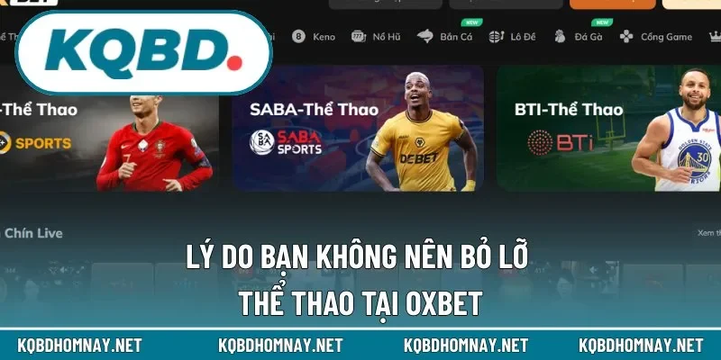 OXBET có gì khiến người chơi yêu quý tới vậy?